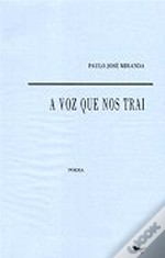 A voz que nos trai (Livros Cotovia) (Portuguese Edition)