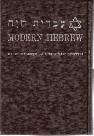 Modern Hebrew (A First Year Course in Conversation, Reading and Grammar, Part One)