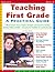 Teaching First Grade: A Practical Guide