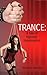 Trance: A Tale of Hypnotic ...