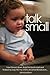 Talk Small: How I toned down, took the back road and tricked my way into my child’s unconventional brain...