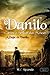 Danilo Contra o Senhor das Moscas (A Saga de Danilo Livro 1) (Portuguese Edition)