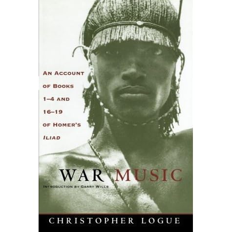 War Music: An Account of Books 1-4 and 16-19 of Homer's Iliad by