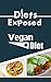 Diets Exposed: Vegan Diet (Vegan, Vegan Diet, Dairy-Free, Diet, Nutrition, Weight Loss)