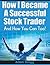 From Hunting Guide To Stock Trader: How My Trading Journey Can Help Improve Your Trading Success