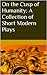 On the Cusp of Humanity: A Collection of Short Modern Plays
