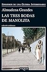 Las tres bodas de Manolita by Almudena Grandes