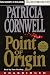 Point Of Origin (Kay Scarpetta, #9)