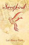 Songbird by Laci Barry Post