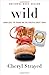 Wild by Cheryl Strayed