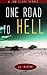 One Road To Hell (Jim Slade Series Book 2)