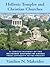 Hellenic Temples and Christian Churches: A Concise History of the Religious Cultures of Greece from Antiquity to the Present