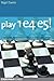 Play 1 e4 e5!: A complete repertoire for Black in the Open Games