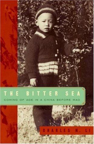 The Bitter Sea: Coming of Age in a China Before Mao (Hardcover)