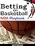 Betting on Basketball NBA Playbook (Sports Betting Gambling Insider)