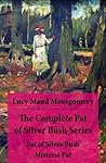 The Complete Pat of Silver Bush Series by L.M. Montgomery