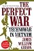 The Perfect War: Technowar in Vietnam