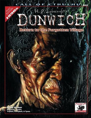 H.P. Lovecraft's Dunwich: Return to the Forgotten Village (Call of Cthulhu RPG)