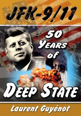 JFK-9/11: 50 Years of Deep State (Kindle Edition)