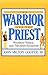 The Warrior and the Priest:...