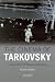 Cinema of Tarkovsky, The: Labyrinths of Space and Time (KINO - The Russian and Soviet Cinema)