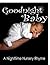 Goodnight Baby: A Nighttime...