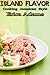 Island Flavor - Cooking Jamaican Style (Quick and Ready Recipes Book 1)