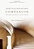 Spiritual Disciplines Companion: Bible Studies and Practices to Transform Your Soul (Spiritual Disciplines Bible Studies)