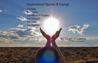 Inspirational Quotes and Sayings (Kindle Edition)