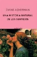Una historia natural de los sentidos By Diane Ackerman