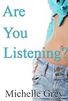 Are You Listening...