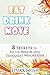 Eat, Drink, Move - 8 Secret...