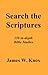 Search the Scriptures by James W. Knox
