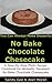 No Bake Chocolate Cheesecake by Sandy Gee
