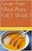 Grain Free Meal Plans, Fall 1, Week 1 by Cara Comini