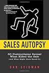 Sales Autopsy: 50 Postmortems Reveal What Killed the Sale (and what might have saved it)