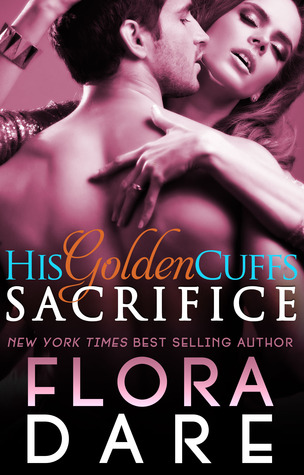 Sacrifice (His Golden Cuffs, #1)