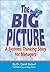 The Big Picture: A Systems Thinking Story For Managers
