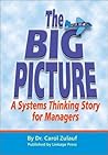 The Big Picture: A Systems Thinking Story For Managers