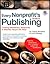 Every Nonprofit's Guide to Publishing: Creating Newsletters, Magazines & Websites People Will Read (book with CD-Rom)