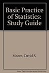 Study Guide for Moore's the Basic Practice of Statistics