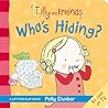 Who's Hiding? by Polly Dunbar