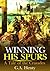 Winning His Spurs  by G.A. Henty