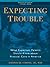 Expecting Trouble by Thomas H. Strong Jr.