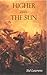 Higher Than the Sun by Sid Laurens