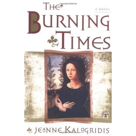 The Burning Times By Jeanne Kalogridis