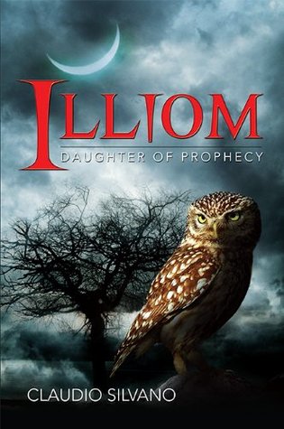 Illiom, Daughter of Prophecy (Destiny of Fire #1)