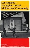 Los Angeles Struggles toward Multiethnic Community: Asian American, African American, and Latino Perspectives (Paperback)