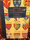 The Dictionary of Heraldry: Feudal Coats of Arms and Pedigrees The Dictionary of Heraldry: Feudal Coats of Arms and Pedigrees