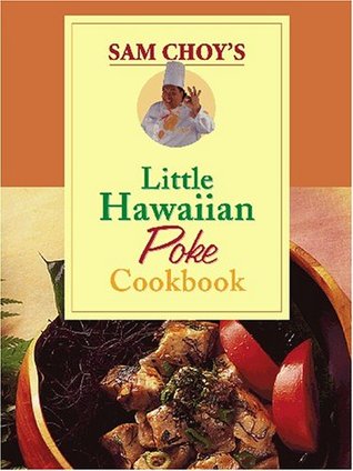 Sam Choy's Little Hawaiian Poke Cookbook (Hardcover)